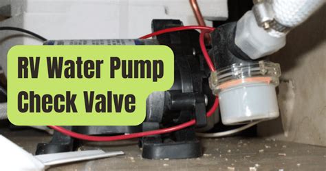 rv fresh water check valve replacement|RV Water Pump Check Valve Function and Replacement How